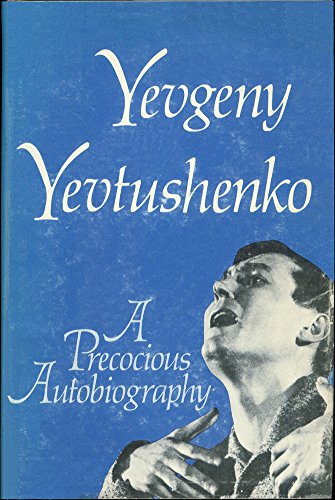 Yevtushenko: A Precocious Autobiography