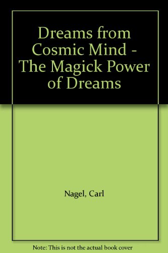 Dreams from Cosmic Mind - The Magick Power of Dreams