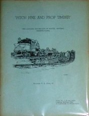 PITCH PINE AND PROP TIMBER The Logging Railroads of South-Central Pennsylvania (Book No. 1 in the Series Logging Railroad Era of Lumbering in Pennsylvania)