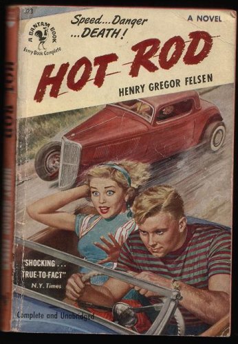 1951 First Printing : Hot Rod By Henry Gregor Felsen Bantam 923