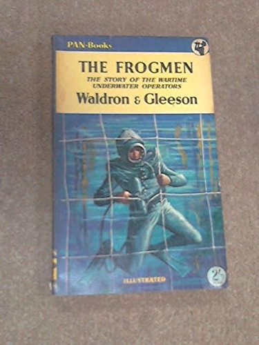 The frogmen: the story of the war-time underwater operations