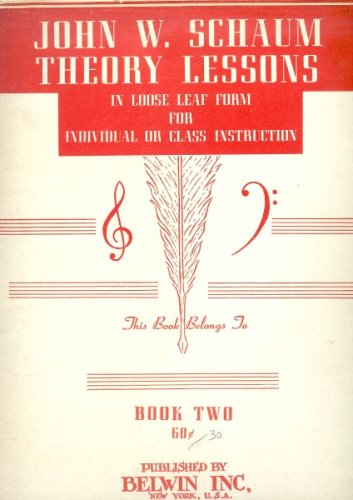 John W. Schaum Theory Lessons Book Two (In Loose Leaf Form for Individual or Class Instruction)