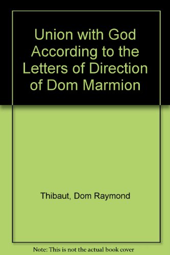 Union with God According to the Letters of Direction of Dom Marmion