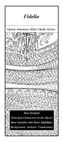 Beethoven's FIDELIO Opera Journeys Mini Guide