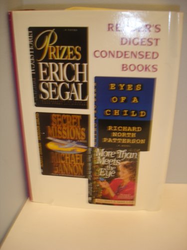 Condensed Books Volume 3: Prizes (Erich Segal), Secret Missions (Michael Gannon), Eyes of a Child (Richard North Patterson), More than meets the Eye (Joan Brock ). FIRST EDITION, VOL. 219.