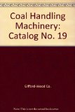 Coal Handling Machinery: Catalog No. 19