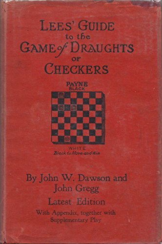 Lees' Guide to the Game of Draughts or Checkers
