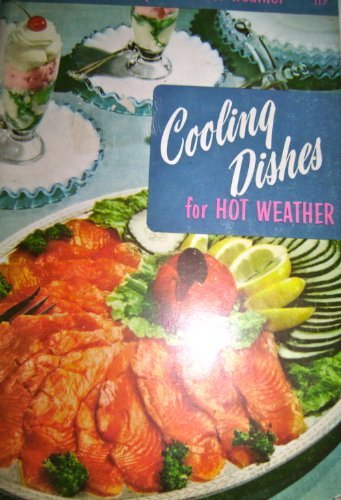 Cooling Dishes for Hot Weather