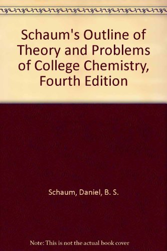 Schaum's Outline of Theory and Problems of College Chemistry, Fourth Edition