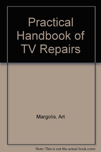 The Practical Handbook of TV Repairs