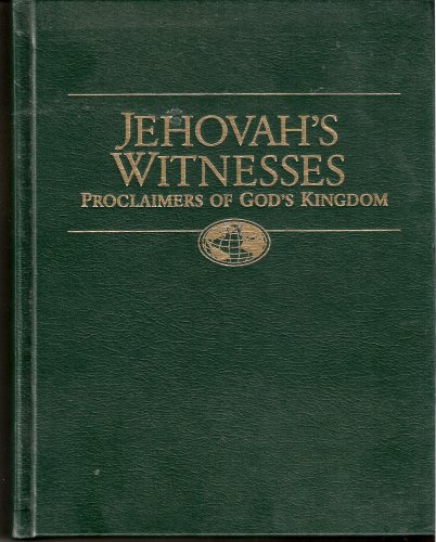 Jehovahs Witnesses: Proclaimers of Gods Kingdom (With Black & White and Colour Photographs)