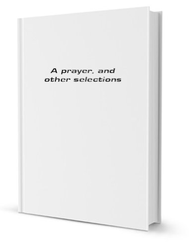 A Prayer and Other Selections