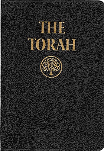The Torah: The Five Books of Moses: A New Translation of the Holy Scriptures according to the Masoretic Text, First Section