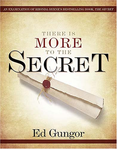 There is More to the Secret: An Examination of Rhonda Byrne's Bestselling Book "The Secret"