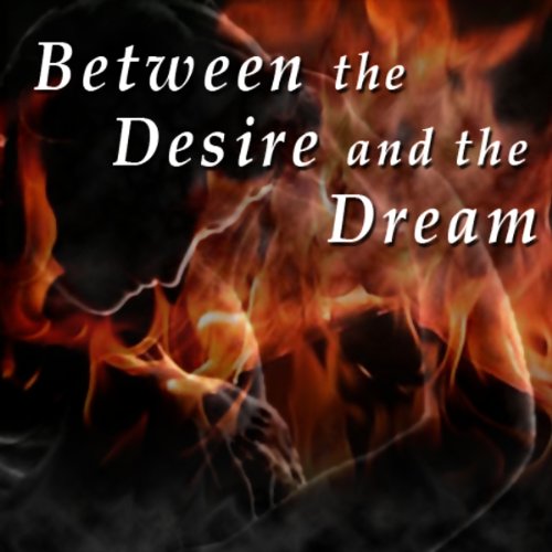 Between the Desire and the Dream: Selected Poems by T. S. Eliot