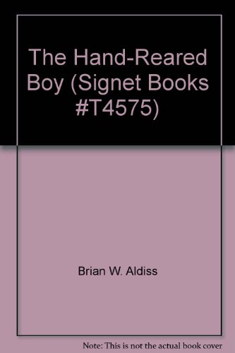The Hand-Reared Boy (Signet Books #T4575)