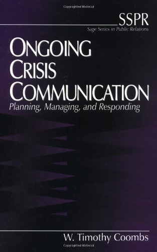 Ongoing Crisis Communication: Planning, Managing, and Responding: 1st (First) Edition