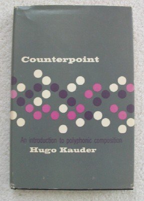 Counterpoint: An Introduction to Polyphonic Composition