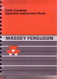 Massey Ferguson 9895 Combine Operator Instrucition Book:714098 A Rev. 9895- Class VIII- Effective Serial # HSC8101 and up
