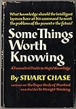 Some Things Worth Knowing