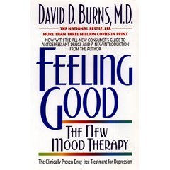 Feeling Good: The New Mood Therapy