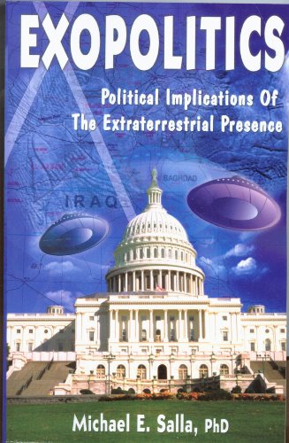 Book Cover Exopolitics: Political Implications Of The Extraterrestrial Presence