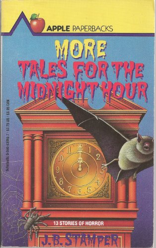 More Tales for the Midnight Hour (13 Stories Of Horror)
