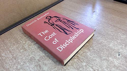 The Cost of Discipleship. revised and Unabridged Edition