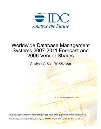 Worldwide Database Management Systems 2007-2011 Forecast and 2006 Vendor Shares