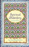 Spiritual Midwifery - Revised Edition