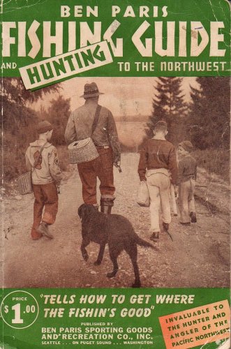 Ben Paris: Fishing and Hunting Guide to the Northwest