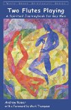 Two Flutes Playing: A Spiritual Journeybook for Gay Men (White Crane Spirituality Series)