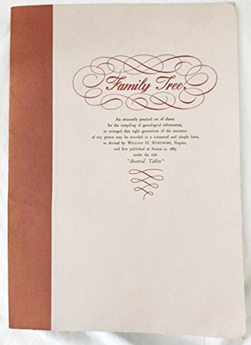 Family Tree: Ancestral Tablets, a Collection of Dagrams for Pedigrees so Arranged That Eight Generations of Teh Ancestors of Any Person May Be Recorded in a Connected and Simple Form