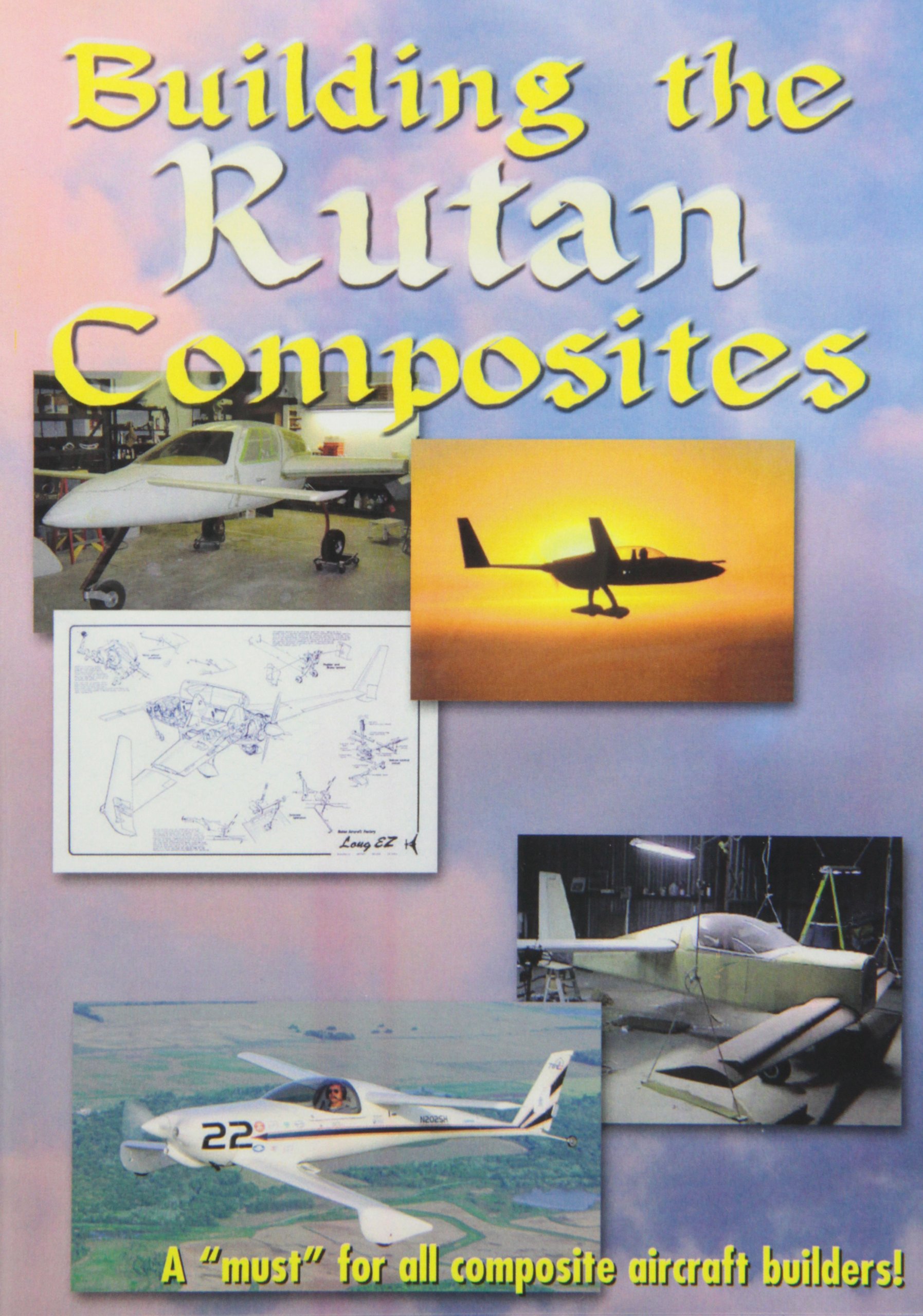 Building Rutan Composites: Build Your Own Aircraft