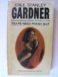 Traps Need Fresh Bait: a Bertha Cool-Donald Lam Mystery