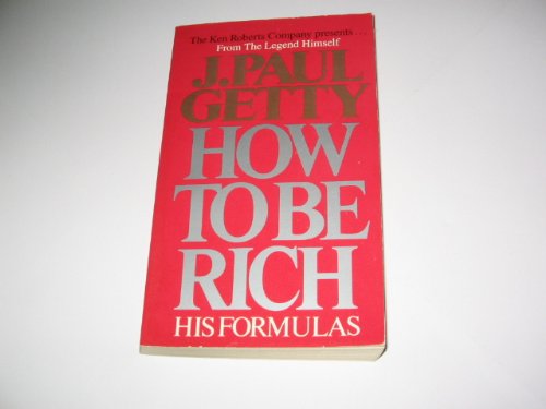 How to Be Rich- His Formulas