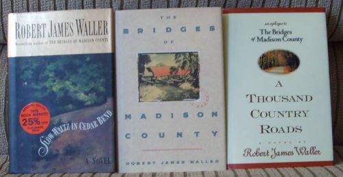 The Bridges of Madison County & Slow Waltz In Cedar Bend & A Thousand Country Roads (The Bridges of Madison County Series)