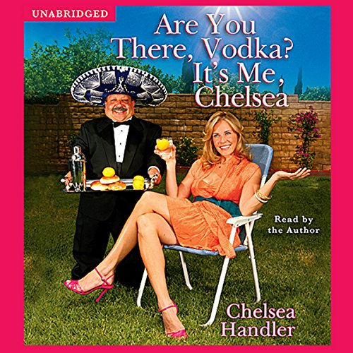 Book Cover Are You There, Vodka? It's Me, Chelsea