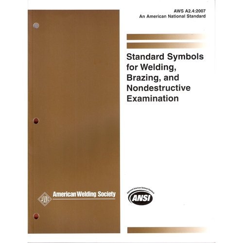 AWS A2.4:2007 - Standard Symbols for Welding, Brazing, and Nondestructive Examination