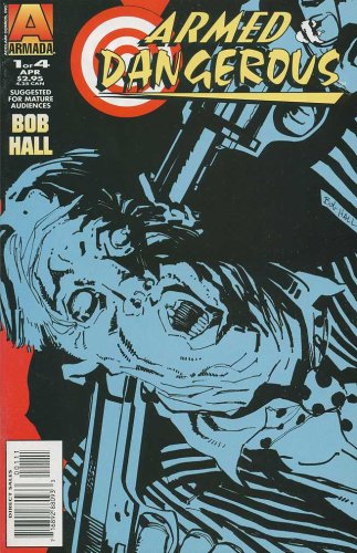 ARMED & DANGEROUS # 1-4 by Bob Hall Complete Story (ARMED & DANGEROUS (1996 ACCLAIM / ARMADA))