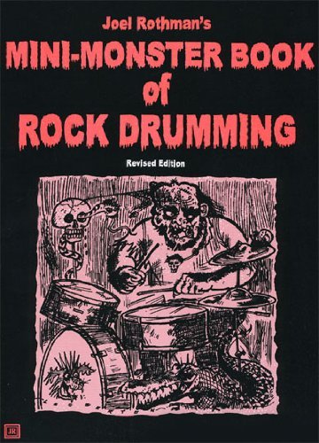 Joel Rothman's Mini-Monster Book of Rock Drumming