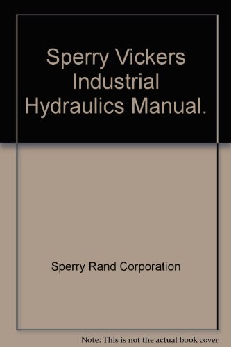 Sperry Vickers Industrial Hydraulics Manual.