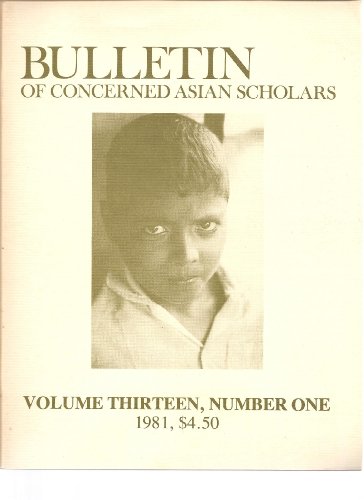 Bulletin of Concerned Asian Scholars (Volume Thirteen, Number One. 1981)