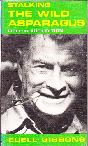 Stalking the Wild Asparagus (Field Guide Edition)