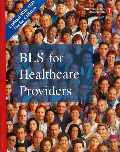 Basic Life Support (BLS) For Healthcare Providers - Updated With AED Use For Children