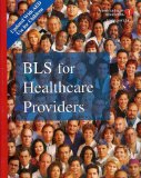 Basic Life Support (BLS) For Healthcare Providers - Updated With AED Use For Children