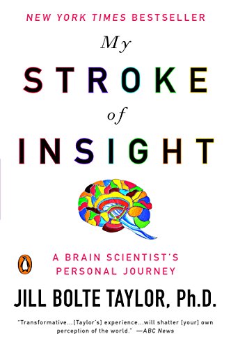 Book Cover My Stroke of Insight: A Brain Scientist's Personal Journey