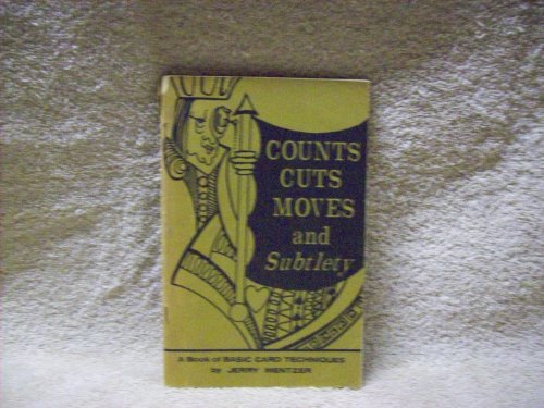 Counts Cuts Moves and Subtlety  a Book of Basic Card Techniques
