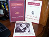 Morrie: In His Own Words, The Five People You Meet in Heaven and For One More Day (Three Books)