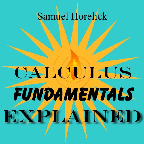 Calculus Fundamentals Explained